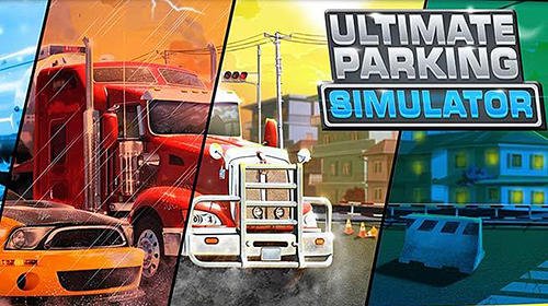 game pic for Ultimate parking simulator